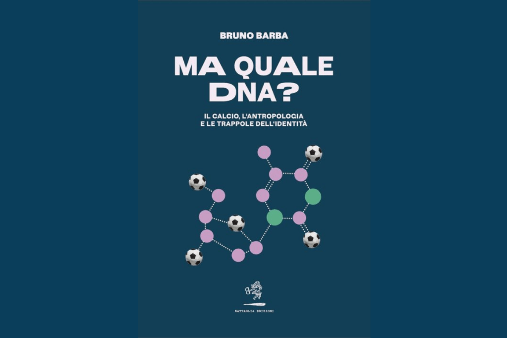“Ma quale DNA?” Pensieri per un calcio&nbsp;migliore