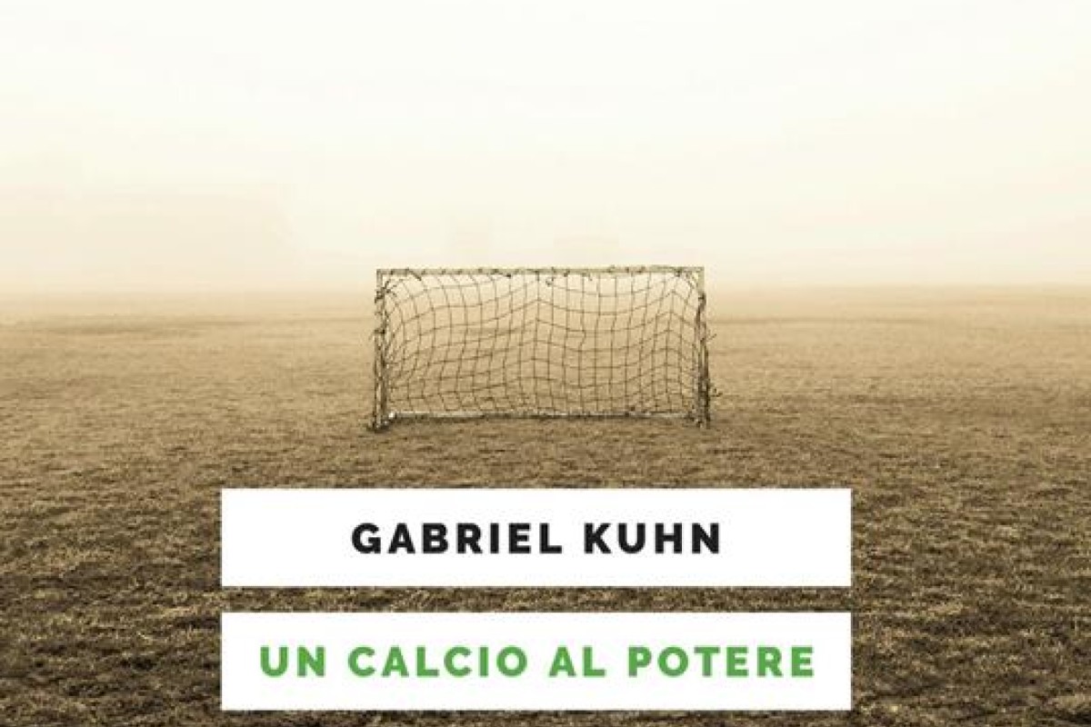 Un Calcio Al Potere Gabriel Kuhn Tra Calcio E Anarchismo Pallonate un-calcio-al-potere-gabriel-kuhn-tra-calcio-e-anarchismo-pallonate